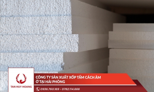 Công ty sản xuất xốp tấm cách âm ở tại Hải Phòng