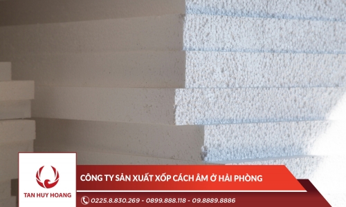 Công ty sản xuất xốp cách âm ở Hải Phòng