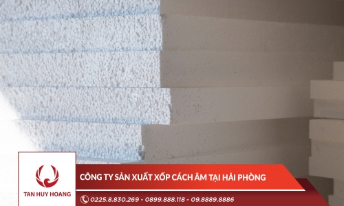 Công ty sản xuất xốp cách âm tại Hải Phòng