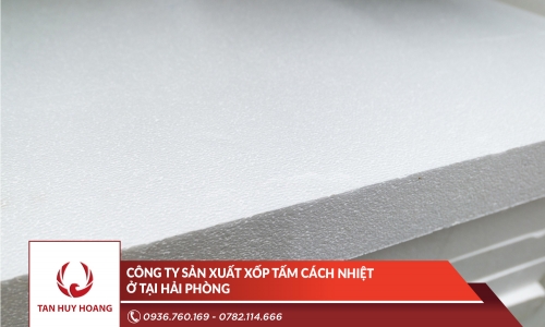 Công ty sản xuất xốp tấm cách nhiệt ở tại Hải Phòng