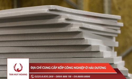 Địa chỉ cung cấp xốp công nghiệp ở Hải Dương