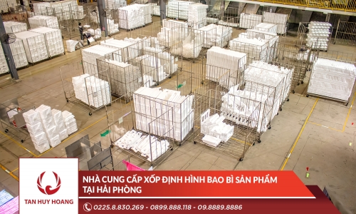 Nhà cung cấp xốp định hình bao bì sản phẩm tại Hải Phòng