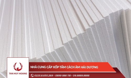 Nhà cung cấp xốp tấm cách âm Hải Dương