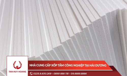 Nhà cung cấp xốp tấm công nghiệp tại Hải Dương