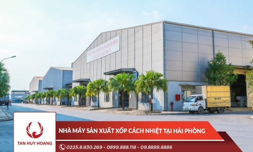 Nhà máy sản xuất xốp cách nhiệt tại Hải Phòng