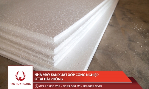 Nhà máy sản xuất xốp công nghiệp ở tại Hải Phòng