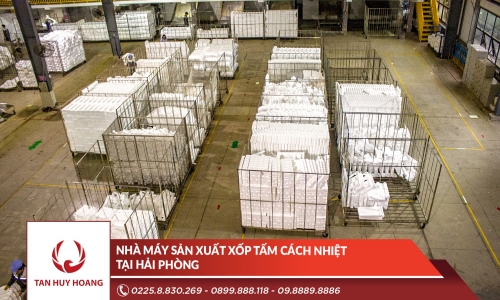 Nhà máy sản xuất xốp tấm cách nhiệt tại Hải Phòng